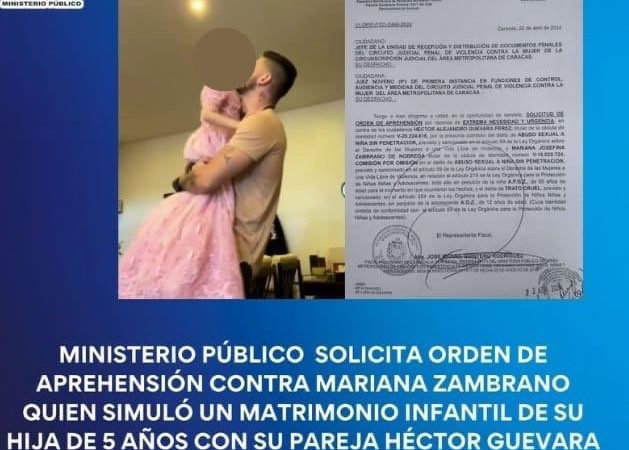 Emiten orden de aprehensión contra mujer por simular un matrimonio entre su hija de 5 años y su pareja actual