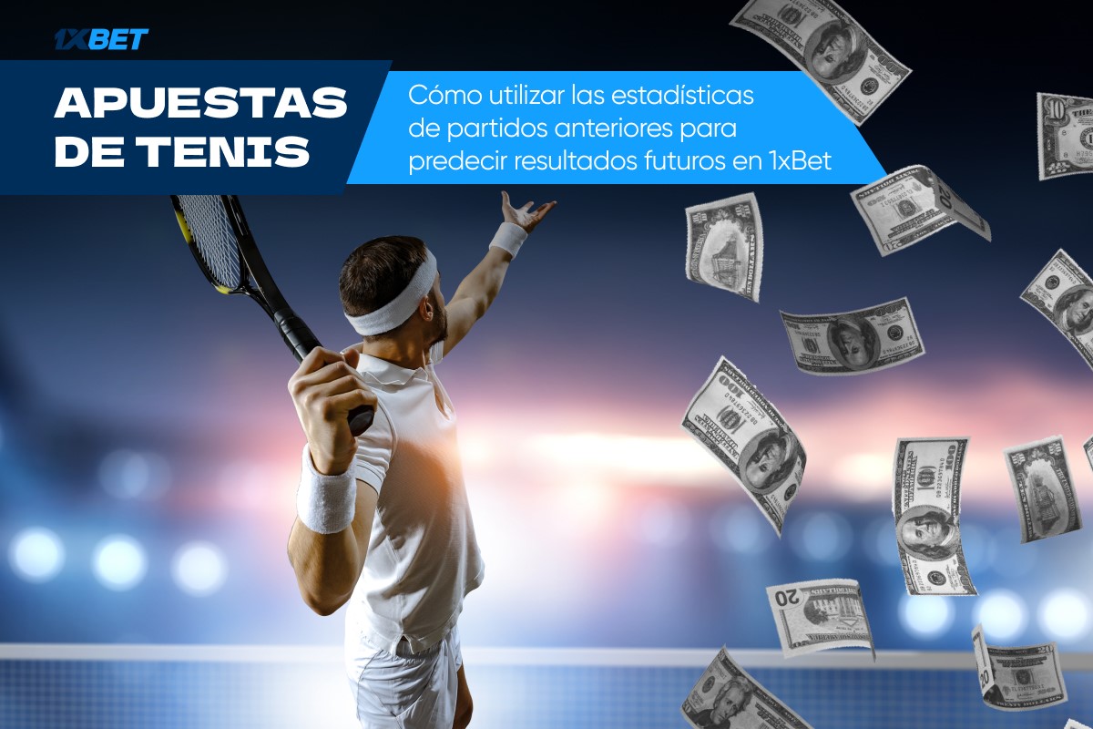 Apuestas de tenis: Cómo utilizar las estadísticas de partidos anteriores para predecir resultados futuros en 1xBet