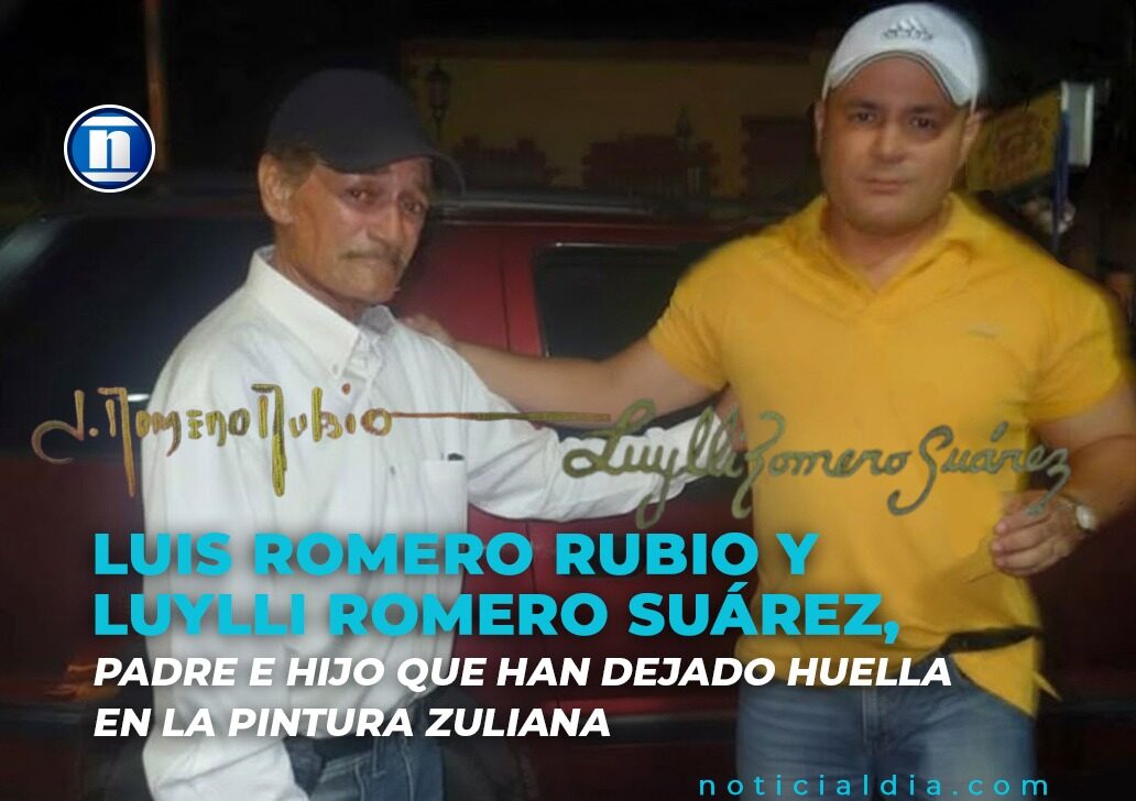 Luis Romero Rubio y Luylli Romero Suárez, padre e hijo que han dejado huella en la pintura zuliana