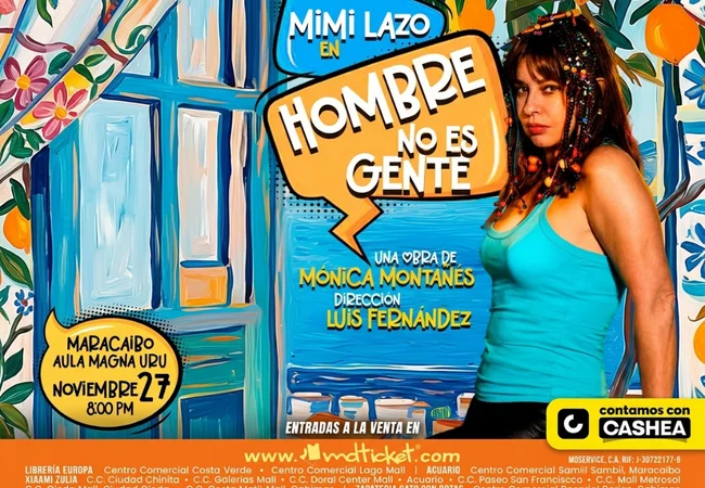 Mimí Lazo regresa a Maracaibo con su imperdible obra ¡Hombre no es gente!